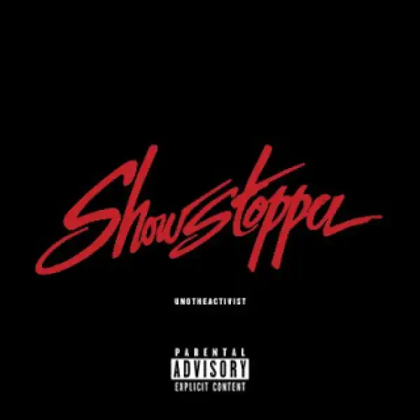 Instrumental: UnoTheActivist - Show Stopper (Produced By Gosuto & CoreyLingo)